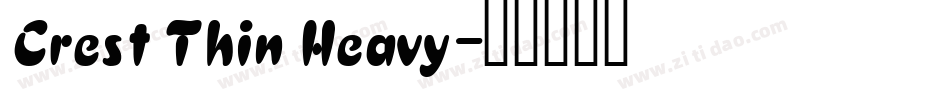 Crest Thin Heavy字体转换